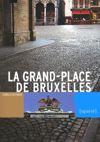 Isabelle de Pange - La Grand-Place de Bruxelles.