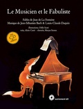 Jean de La Fontaine - Le Musicien et le Fabuliste - 14 fables de Jean de La Fontaine. 1 CD audio