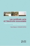 Pépin Magloire Tchouate Héteu - Les certificats verts et l'électricité renouvelable - Aspects technico-économiques et environnementaux dans un marché belge libéralisé.