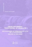 Pascale Corten-Gualtieri - Développement territorial et mobilité - Méthodologie de construction d'un set d'indicateurs ; cas de la Wallonie.