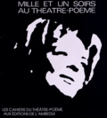 Jacques Sojcher - Mille et un soirs au Théâtre-Poème.