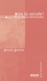 Claude Javeau - Vive la sociale ! - Eloge de la social-démocratie.