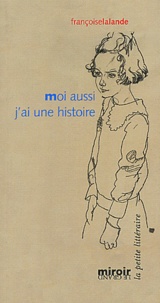 Françoise Lalande - Moi aussi j'ai une histoire.