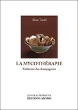 Alain Tardif - La mycothérapie - Médecine des champignons.