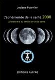 Josiane Fournier - L'éphéméride de la santé - L'astronomie au service de votre santé.