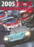 Denis Asselberghs et Stéphane Halleux - FIA GT Championship 2005 - Edition bilingue français-anglais.