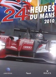 Christian Moity et Jean-Marc Teissèdre - 24 Heures du Mans 2010 - Le livre officiel de la plus grande course d'endurance du monde.
