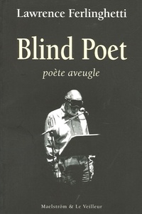 Lawrence Ferlinghetti - Blind Poet - Poète aveugle.
