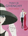 Philip Hopman - Hubert de Givenchy - Pour Audrey avec tout mon amour.