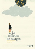 Emma Anticoli Borza et Daniela Tieni - La tailleuse de nuages.