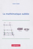 Léon Colot - La mathématique oubliée.