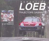 Fabrice Connen et Thomas Sénécal - Sébastien Loeb - Trajectoire gagnante.