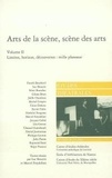 Luc Boucris et Marcel Freydefont - Etudes théâtrales N° 28/2003 & 29/2004 : Arts de la scène, scène des arts - Volume 2, Limites, horizon, découvertes : mille plateaux.