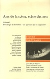 Luc Boucris et Marcel Freydefont - Etudes théâtrales N° 27/2003 : Arts de la scène, scène des arts - Volume 1, Brouillages de frontières : une approche par la singularité.