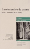 Jean-Pierre Sarrazac et Catherine Naugrette - Etudes théâtrales N° 38-39/2007 : La réinvention du drame (sous l'influence de la scène).