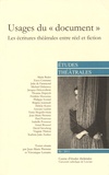 Jean-Marie Piemme et Véronique Lemaire - Etudes théâtrales N° 50/2011 : Usages du "document" - Les écritures théâtrales entre réel et fiction.