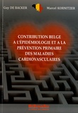 Guy De Backer et Marcel Kornitzer - Contribution belge à l'épidémiologie et à la prévention primaire des maladies cardiovasculaires.
