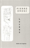 Pierre Drogi - Levées suivi de : sa filleule.