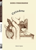 Denis Ferdinande - Cylindres.