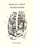 Marius Loris - Bouche louche.