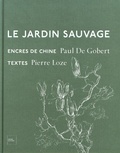 Pierre Loze et Paul De Gobert - Le jardin sauvage.