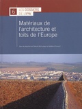 Patrick Hoffsummer et Jérôme Eeckhout - Matériaux de l'architecture et toits de l'Europe - Mise en oeuvre d'une méthodologie partagée.