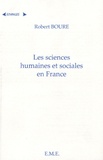 Robert Boure - Les Sciences Humaines et Sociales en France - Une approche historique.