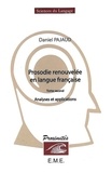 Daniel Pajaud - Prosodie renouvelée en langue française - Volume 2, Analyses et applications.