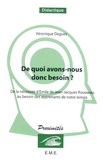Véronique Dagues - De quoi avons-nous donc besoin ? - De la nécessité d'Emile de Jean-Jacques Rousseau au besoin des apprenants de notre temps.
