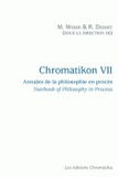 Michel Weber et Ronny Desmet - Chromatikon 7 - Annales de la philosophie en procès.
