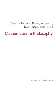 Vesselin Petrov et François Beets - Mathematics in Philosophy.