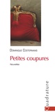 Dominique Costermans - Petites coupures.