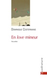 Dominique Costermans - En love mineur.