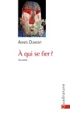 Agnès Dumont - A qui se fier ?.