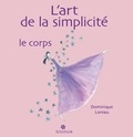 Dominique Loreau - L'art de la simplicité - Tome 2, Le corps.