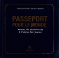 Patricia de Prelle et Eleonora Balsano - Passeport pour le monde - Manuel de savoir-vivre à l'usage des jeunes.