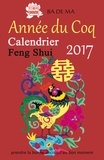 Badema - Calendrier Feng Shui 2017 - L'année du Coq.