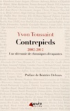 Yvon Toussaint - Contrepieds - 2002-2012, dix ans de chroniques décapantes.