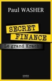 Paul David Washer - Secret finance ou le grand krach.