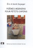 Eric Dejaeger - Poèmes mignons pour petits capons.
