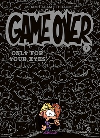  Midam et  Adam - Game Over Tome 7 : Only for your Eyes.