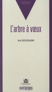 Ami Bouganim - L'arbre à voeux.
