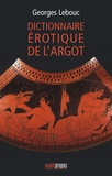 Georges Lebouc - Dictionnaire érotique de l'argot.