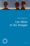 René Magritte - Les mots et les images.