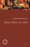 Colette Nys-Mazure - Feux dans la nuit.