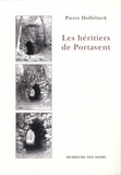Pierre Hoffelinck - Les heritiers de Portavent.