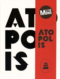 Dirk Snauwaert et Charlotte Friling - Atopolis.