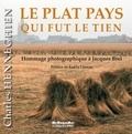 Charles Henneghien - Le plat pays qui fut le tien - Hommage photographique à Jacques Brel.
