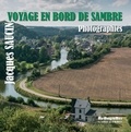 Jacques Saucin - Voyage en bord de Sambre - Photographies.