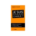 Michel Collon - Je suis ou je ne suis pas Charlie ? - Réflexions sur la guerre, la terreur, l'islam et la liberté d'expression.